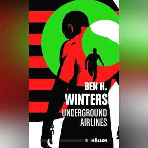 📚 Underground Airlines by Ben H. Winters